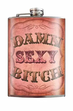 Damn Sexy Bitch Flask